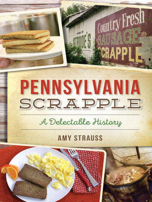 Title details for Pennsylvania Scrapple by Amy M. Strauss - Available